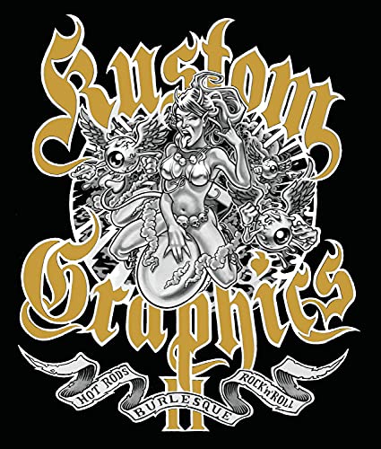 9780955833618: Kustom Graphics II: More Hot Rods, Burlesque and Rock 'n' Roll