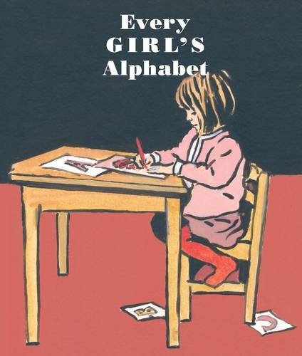 Imagen de archivo de Every GIRL's Alphabet a la venta por Jack Ryder Books