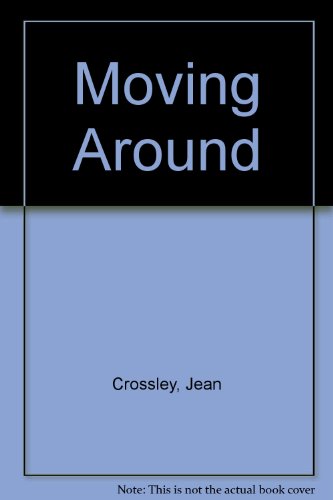 Stock image for Moving Around for sale by AwesomeBooks