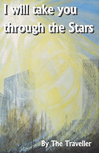 Stock image for I will take you through the Stars for sale by GF Books, Inc.