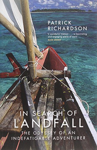 Beispielbild fr In Search of Landfall: The Odyssey of an Indefatigable Adventurer zum Verkauf von WorldofBooks