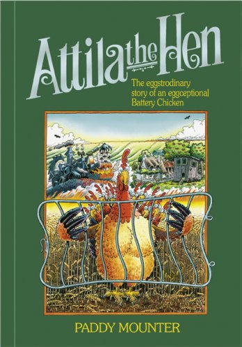 Stock image for Attila the Hen: The Eggstrodinary Story of an Eggceptional Battery Chicken for sale by WorldofBooks