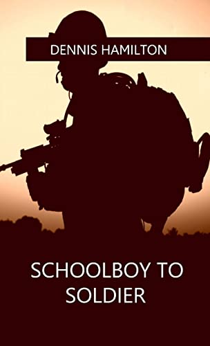 9780955847813: Schoolboy to Soldier