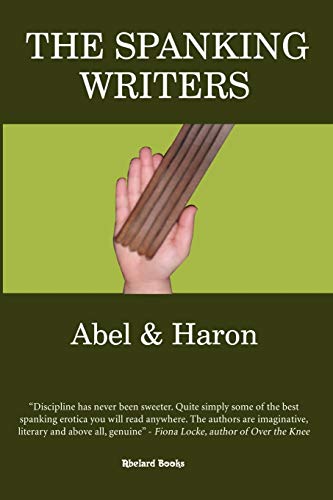 The Spanking Writers: paperback edition (9780955848315) by Abel; Haron