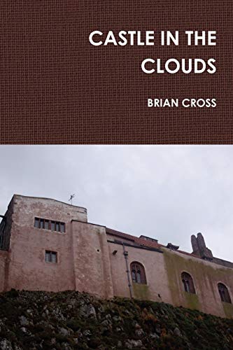 Castle in the Clouds (9780955855931) by Cross, Brian