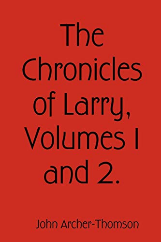 Beispielbild fr The Chronicles of Larry, Volumes 1 and 2. zum Verkauf von AwesomeBooks