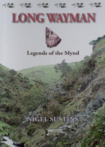 9780955858925: Long Wayman: Legends of the Mynd