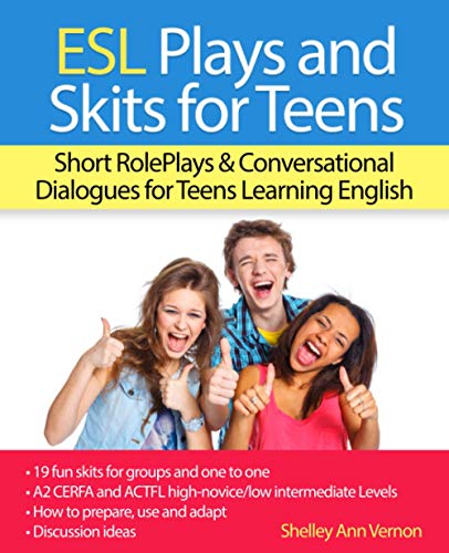 Imagen de archivo de ESL Plays and Skits for Teens: Short RolePlays & Conversational Dialogues for Teens Learning English a la venta por Your Online Bookstore