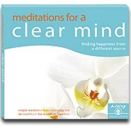 9780955866715: Meditations for a Clear Mind: Finding Happiness from a Different Source