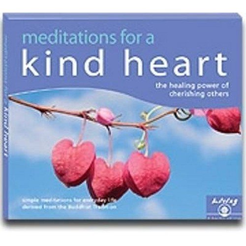 Stock image for Meditations for a Kind Heart: The Healing Power of Cherishing Others (Living Meditation) for sale by WorldofBooks