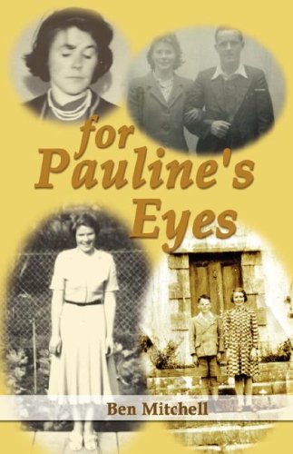 For Pauline's Eyes (9780955867002) by Mitchell, Ben