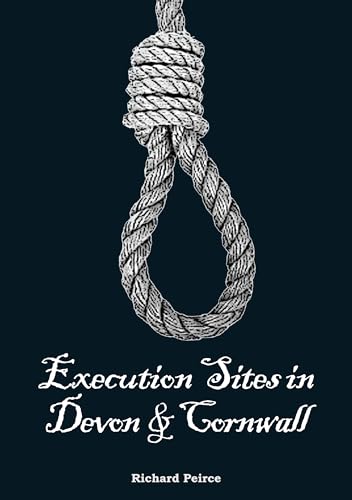 Beispielbild fr Execution Sites of Devon and Cornwall zum Verkauf von WorldofBooks