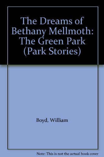 9780955876110: The Dreams of Bethany Mellmoth: The Green Park