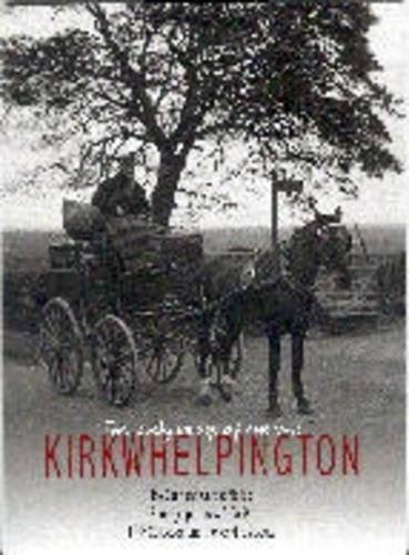 Imagen de archivo de Kirkwhelpington: the lovely village of the Vale a la venta por Bennor Books IOBA