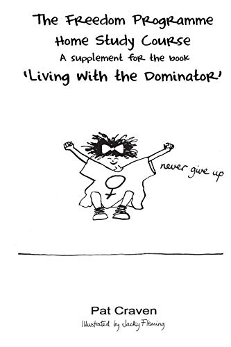 Stock image for The Freedom Programme Home Study Course:: A Supplement for the book "Living with the Dominator" for sale by WorldofBooks