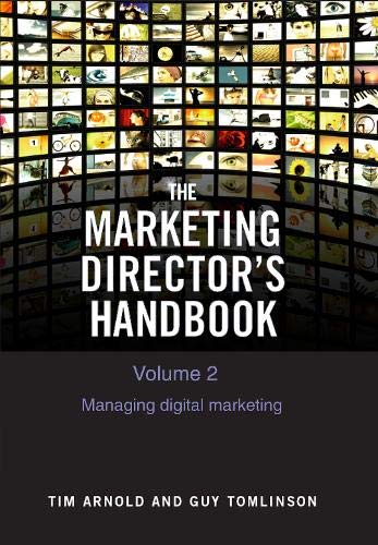 Stock image for Marketing Director's Handbook Volume 2 : Managing Digital Marketing for sale by GreatBookPrices