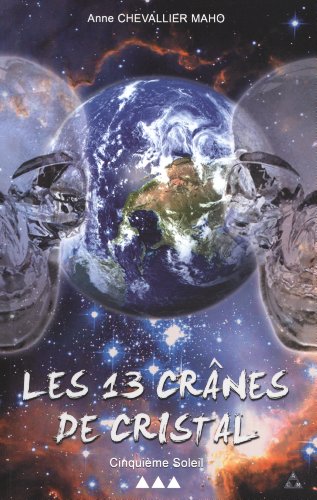 Beispielbild fr Les 13 Cranes de Cristal: Cinquieme Soleil zum Verkauf von Ammareal