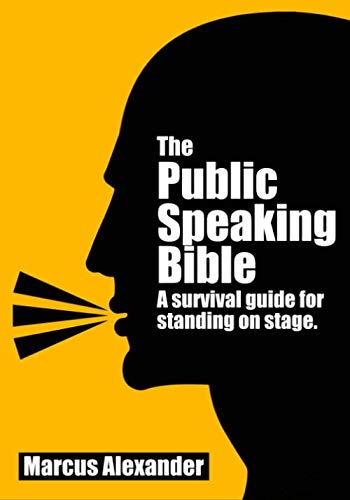 Stock image for The Public Speaking Bible; a Survival Guide for Standing on Stage for sale by GF Books, Inc.