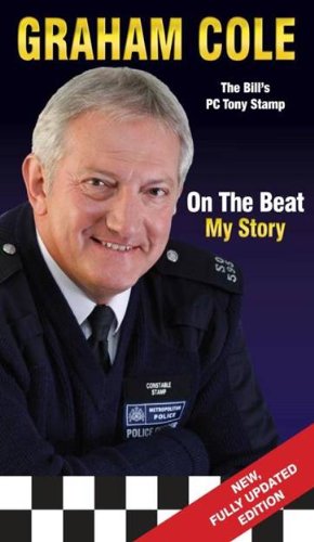 Stock image for Graham Cole : On the Beat My Story for sale by Better World Books Ltd