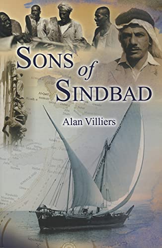 9780955894626: Sons of Sindbad: An Account of Sailing with the Arabs in Their Dhows, in the Red Sea, Round the Coasts of Arabia, and to Zanzibar and Tanganyika; ... of the Shipmasters and the Mariners of Kuwait