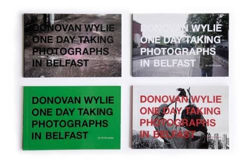 9780955898013: Donovan Wylie One Day Taking Photographs in Belfast