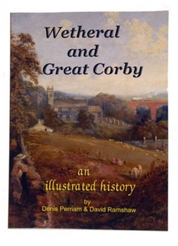 Beispielbild fr Wetheral and Great Corby: An Illustrated History zum Verkauf von WorldofBooks