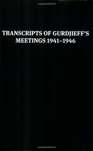 9780955909016: Transcripts of Gurdjieff's Meetings 1941-1946