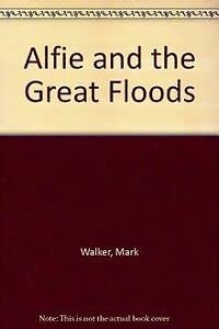 Beispielbild fr Alfie and the Great Floods zum Verkauf von WorldofBooks