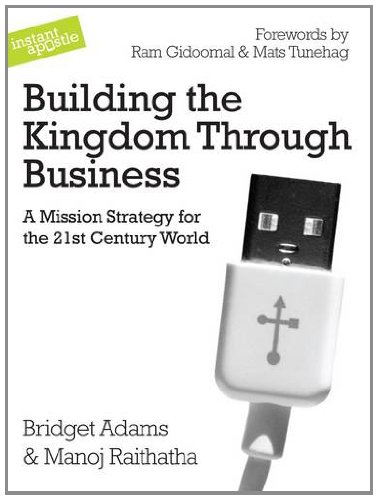 9780955913518: Building the Kingdom Through Business: A Mission Strategy for the 21st Century World
