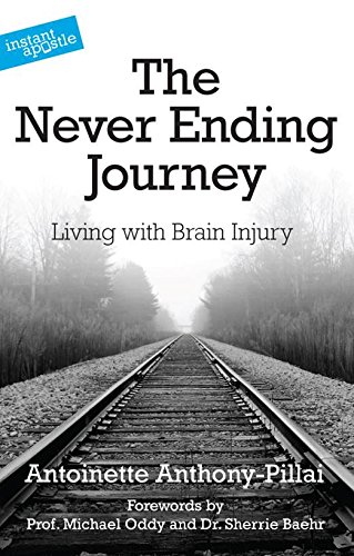 Imagen de archivo de The Never Ending Journey: Living with Brain Injury a la venta por WorldofBooks