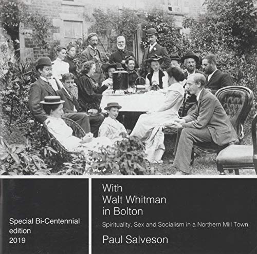Imagen de archivo de With Walt Whitman in Bolton: Spirituality, Sex and Socialism in a Northern Mill Town a la venta por Books Unplugged