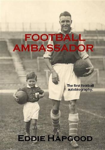 Stock image for Football Ambassador: The Autobiography of an Arsenal Legend for sale by ThriftBooks-Dallas