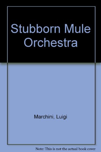 Beispielbild fr Stubborn Mule Orchestra: Poems By Luigi Marchini, Christopher Hobday And Gary Studley (SCARCE FIRST EDITION SIGNED BY GARY STUDLEY) zum Verkauf von Greystone Books