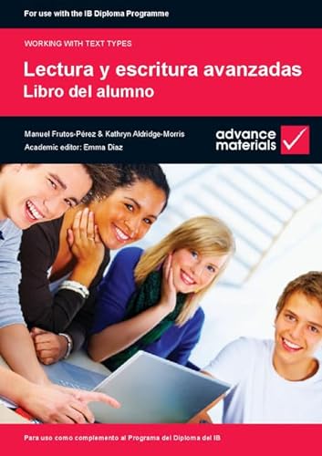 Stock image for Lectura Y Escritura Avanzadas Student's Book (Working With Text Types) (Spanish Edition) ; 9780955926563 ; 0955926564 for sale by APlus Textbooks