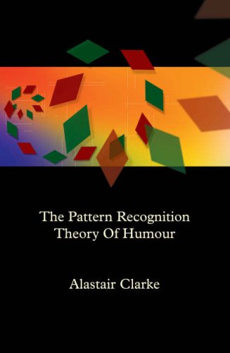 Imagen de archivo de Pattern Recognition Theory of Humour (First Edition): An Outline a la venta por WorldofBooks