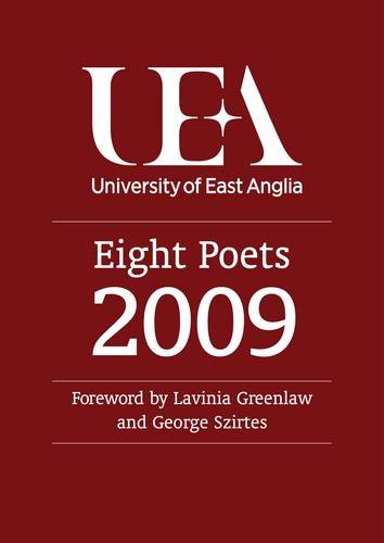 UEA Creative Writing Anthology 2009: Eight Poets (9780955939945) by Greenlaw, Lavinia