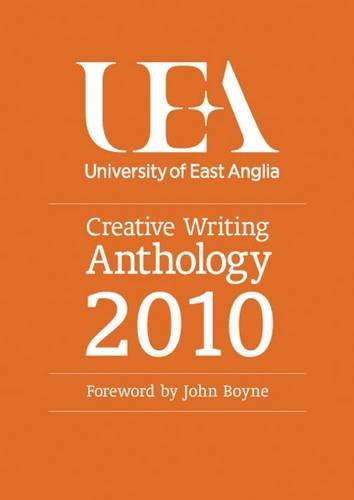 UEA Creative Writing: Prose (9780955939952) by Boyne, John