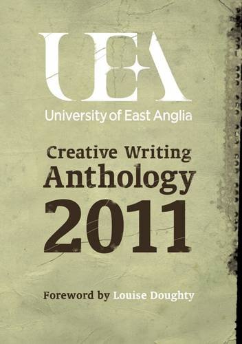 Imagen de archivo de UEA Creative Writing: Prose 2011 a la venta por medimops