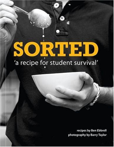 9780955940804: SORTED: A Recipe for Student Survival