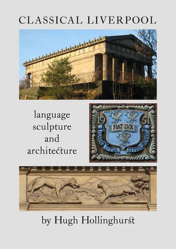 9780955942808: Classical Liverpool: Language, Sculpture and Architecture