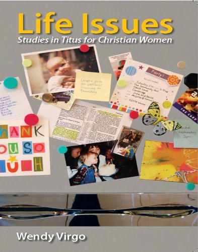 Stock image for Life Issues: Studies in Titus for Women for sale by WorldofBooks