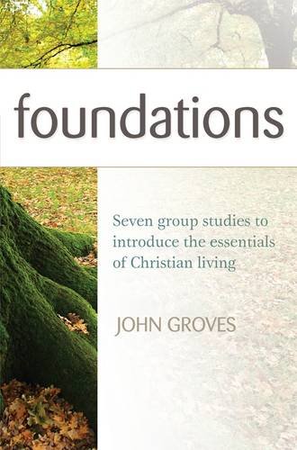 Beispielbild fr Foundations: Seven Group Studies to Introduce the Essentials of Christian Living zum Verkauf von AwesomeBooks