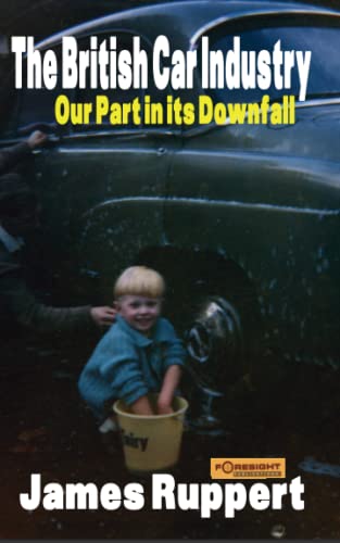 Stock image for The British Car Industry: Our Part in Its Downfall for sale by WorldofBooks