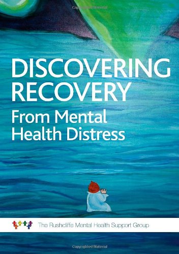 9780955959004: Discovering Recovery: The Experiences of Mental Health Distress from a Mental Health Support Group