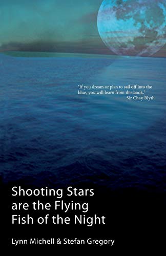 Imagen de archivo de Shooting Stars Are The Flying Fish Of The Night a la venta por Lucky's Textbooks