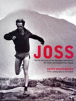 Stock image for Joss. the Life and Times of the Legendary Lake District Fell Runner and Shepherd Joss Naylor for sale by Literary Cat Books