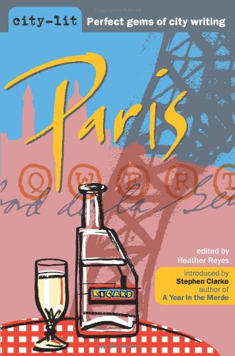 Paris (City-Lit Series) (9780955970009) by Heather Reyes