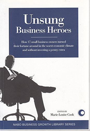 Stock image for Unsung Business Heroes (NABO Business Growth Library series) for sale by AwesomeBooks