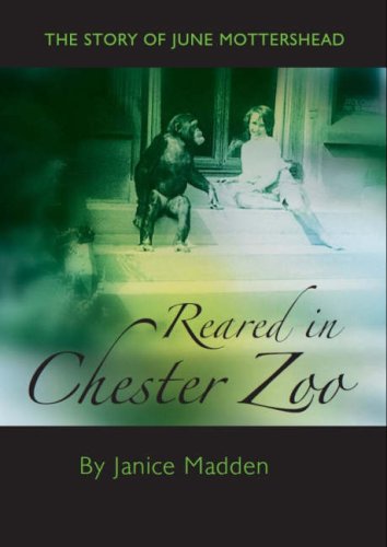 9780955970207: Reared in Chester Zoo - The Story of June Mottershead