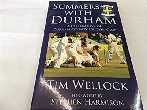 Summer with Durham: A Celebration of Durham County Cricket Club